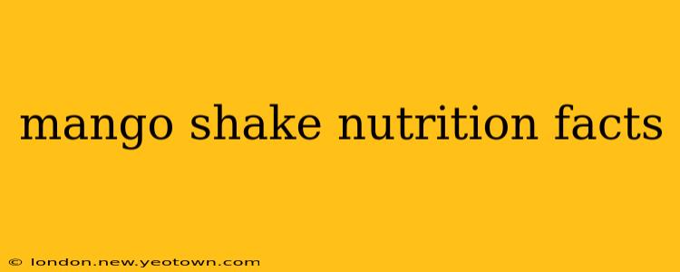 mango shake nutrition facts