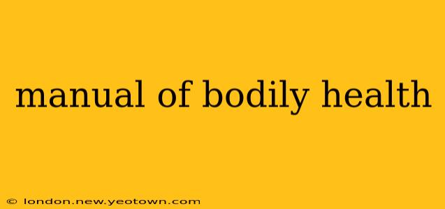 manual of bodily health