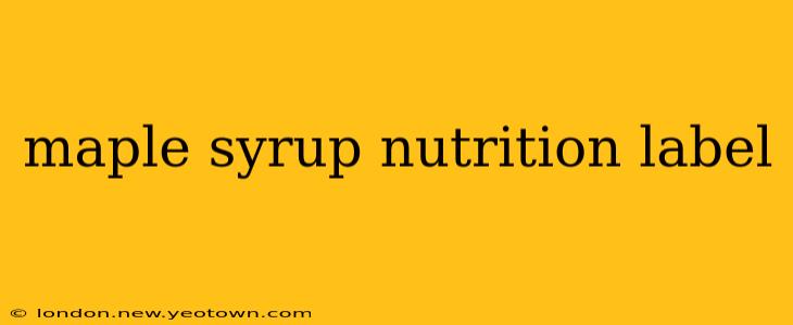 maple syrup nutrition label