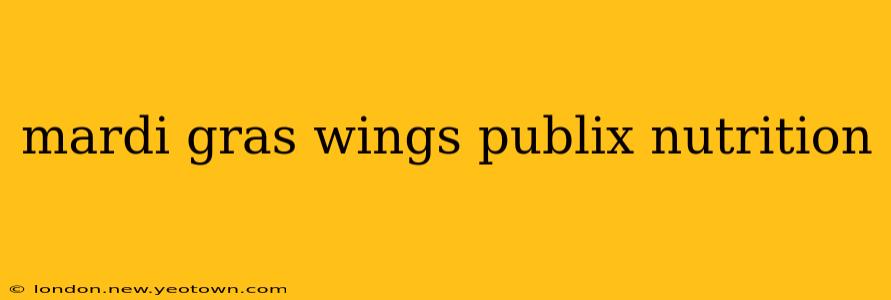 mardi gras wings publix nutrition