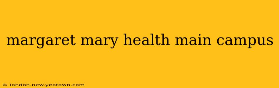 margaret mary health main campus