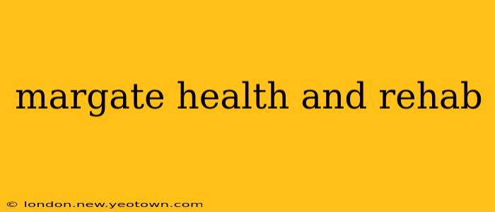 margate health and rehab