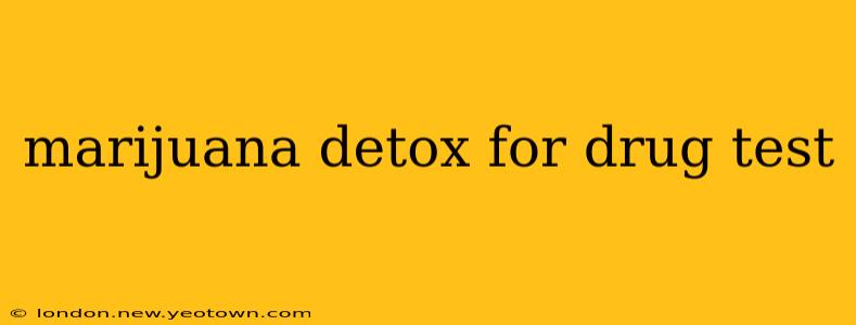 marijuana detox for drug test
