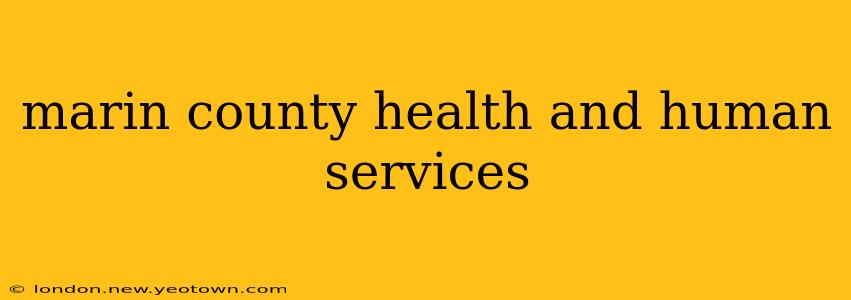 marin county health and human services