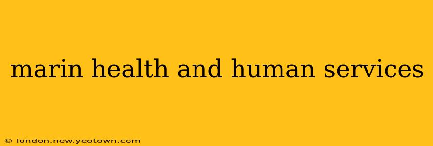 marin health and human services