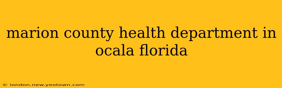 marion county health department in ocala florida