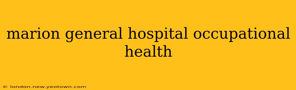 marion general hospital occupational health