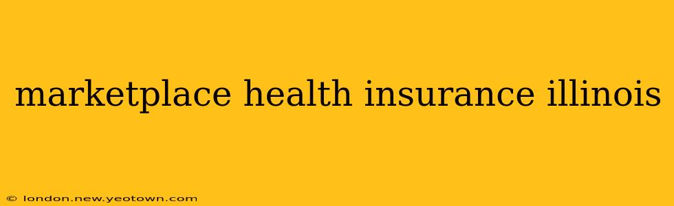 marketplace health insurance illinois