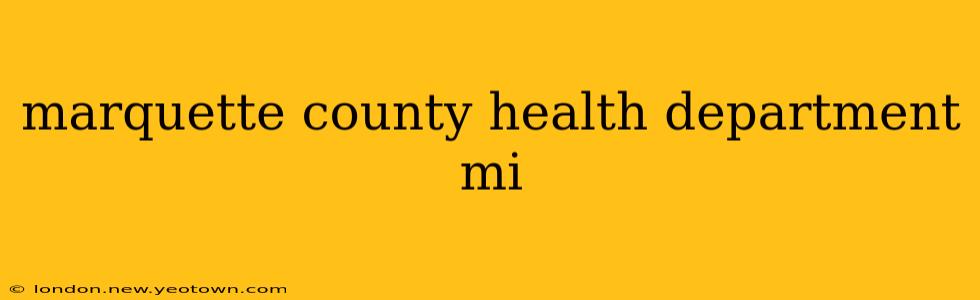 marquette county health department mi