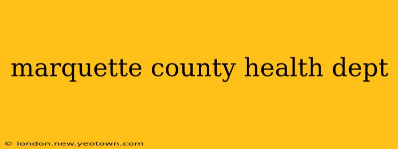 marquette county health dept