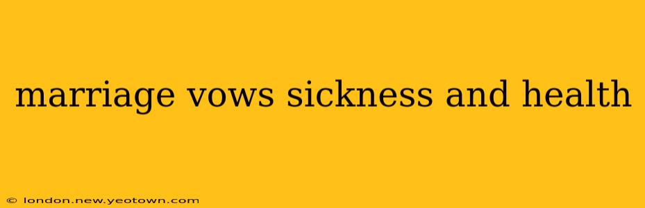 marriage vows sickness and health