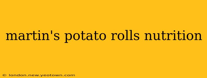 martin's potato rolls nutrition