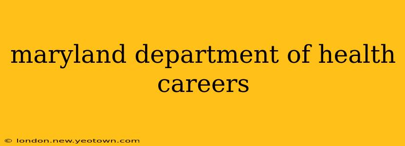 maryland department of health careers