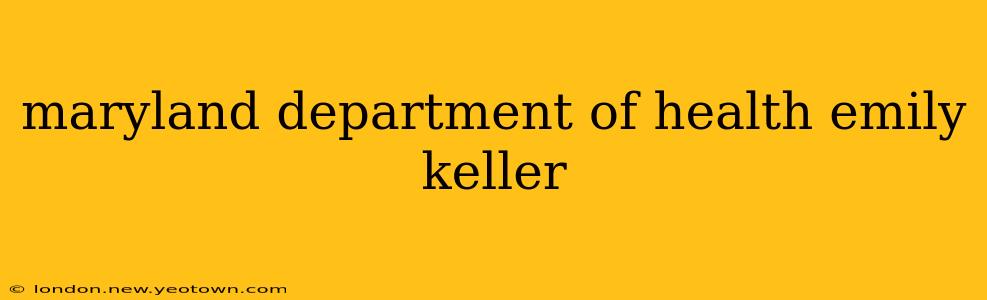 maryland department of health emily keller