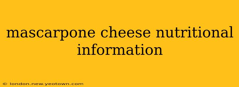 mascarpone cheese nutritional information