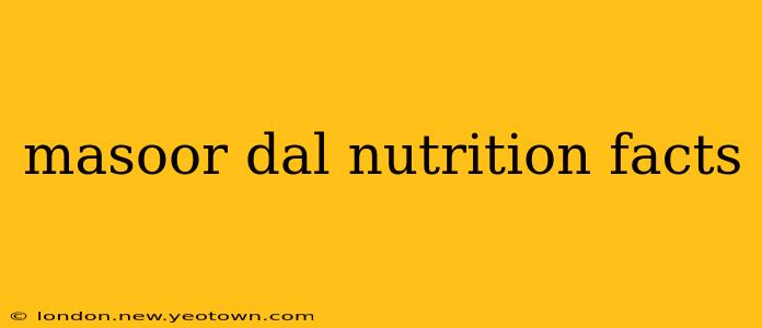 masoor dal nutrition facts