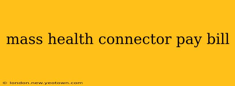 mass health connector pay bill