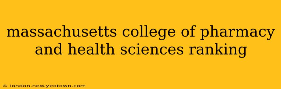 massachusetts college of pharmacy and health sciences ranking