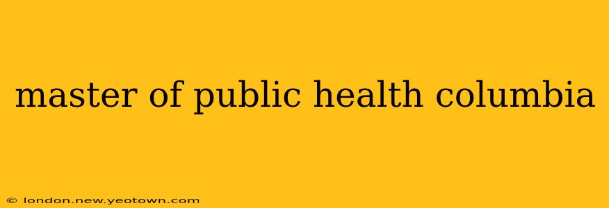 master of public health columbia