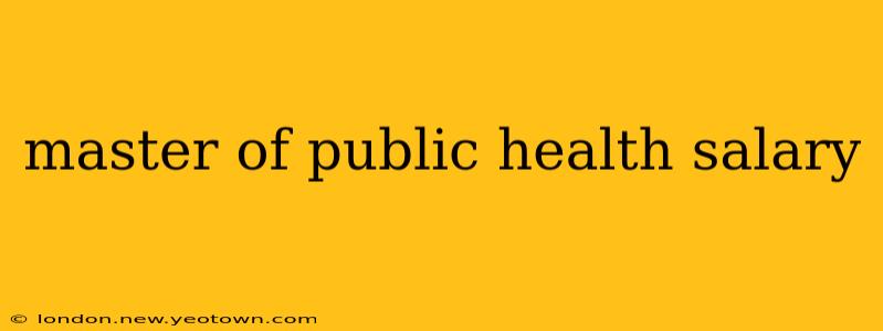 master of public health salary