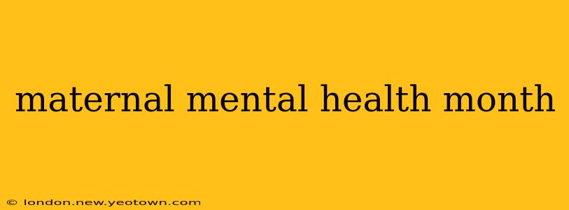 maternal mental health month