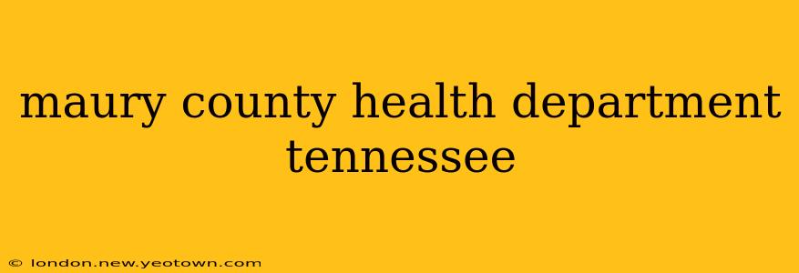 maury county health department tennessee