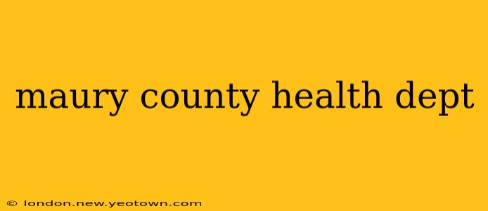 maury county health dept