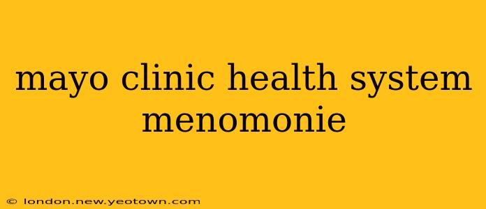 mayo clinic health system menomonie