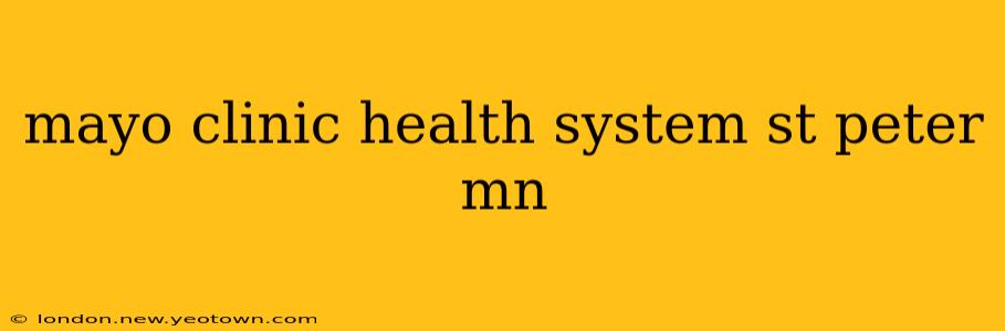 mayo clinic health system st peter mn