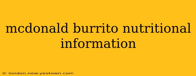 mcdonald burrito nutritional information