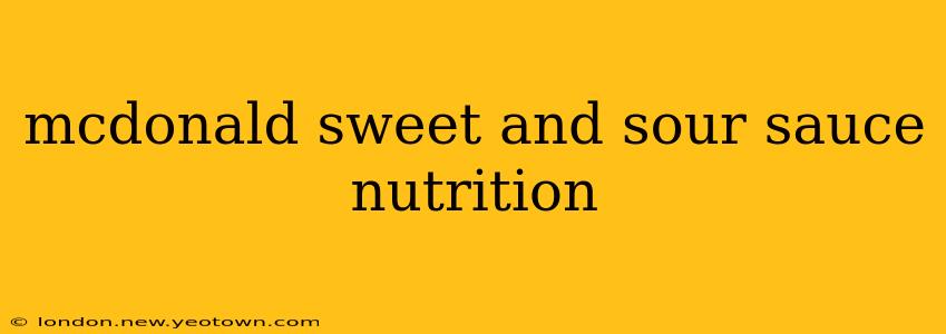 mcdonald sweet and sour sauce nutrition