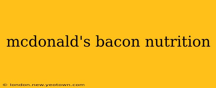 mcdonald's bacon nutrition