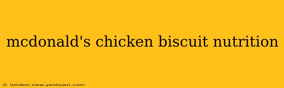 mcdonald's chicken biscuit nutrition