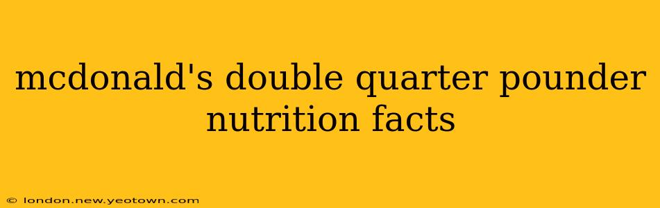 mcdonald's double quarter pounder nutrition facts