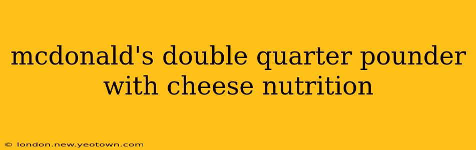 mcdonald's double quarter pounder with cheese nutrition