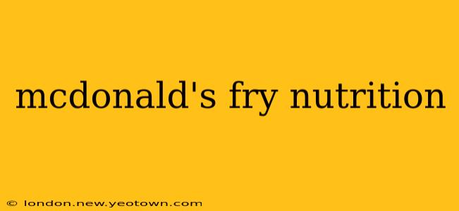 mcdonald's fry nutrition