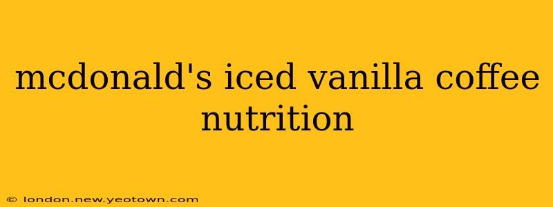 mcdonald's iced vanilla coffee nutrition