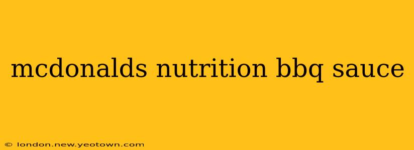 mcdonalds nutrition bbq sauce