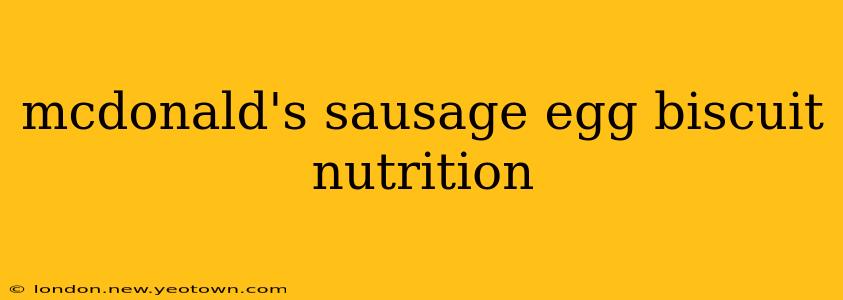 mcdonald's sausage egg biscuit nutrition