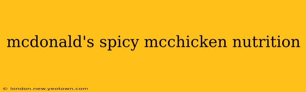 mcdonald's spicy mcchicken nutrition