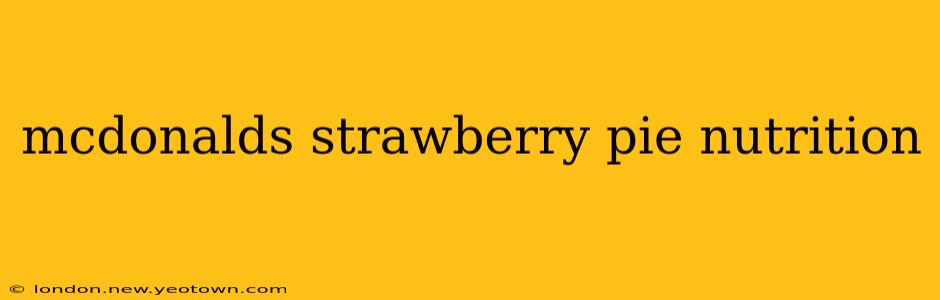 mcdonalds strawberry pie nutrition