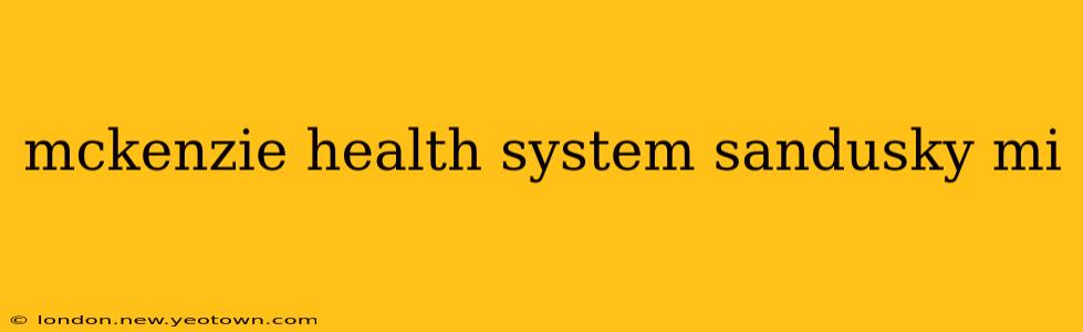 mckenzie health system sandusky mi