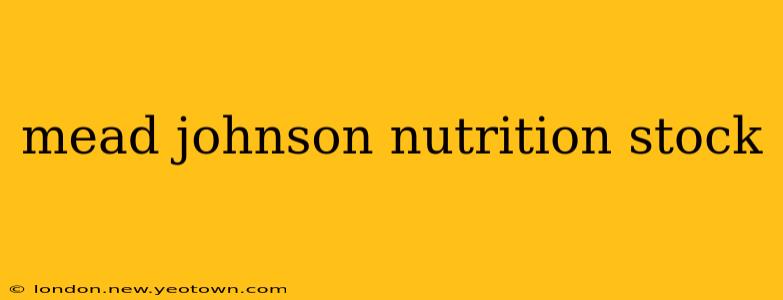 mead johnson nutrition stock