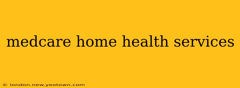 medcare home health services