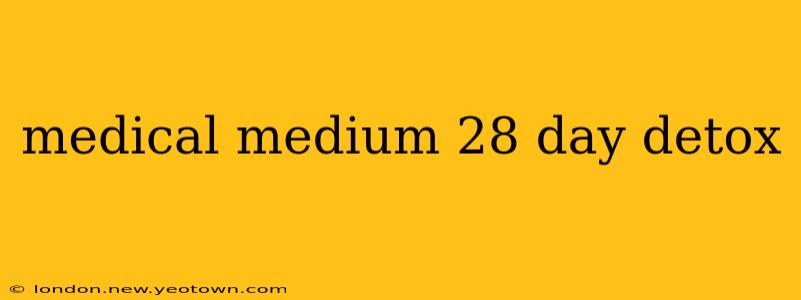 medical medium 28 day detox