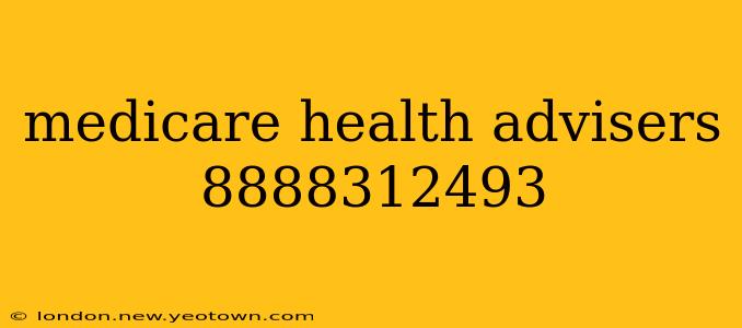 medicare health advisers 8888312493