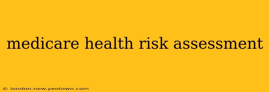 medicare health risk assessment