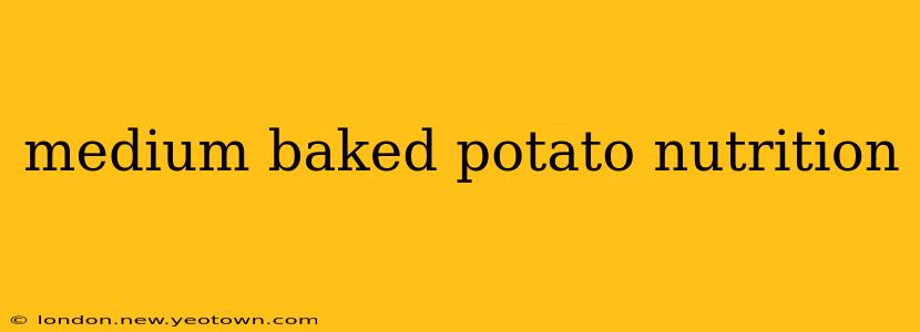medium baked potato nutrition