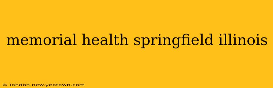 memorial health springfield illinois