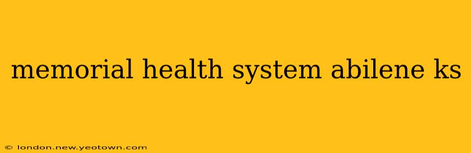 memorial health system abilene ks